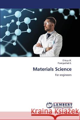 Materials Science Dhivya R, Poonguzhali S 9786205494462 LAP Lambert Academic Publishing