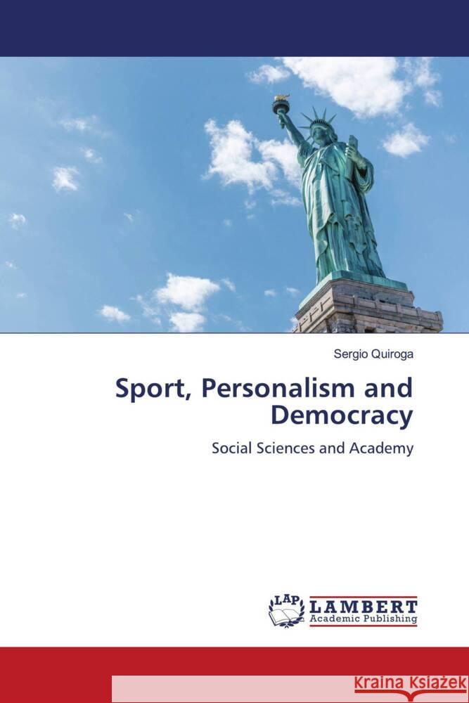 Sport, Personalism and Democracy Quiroga, Sergio 9786205494752