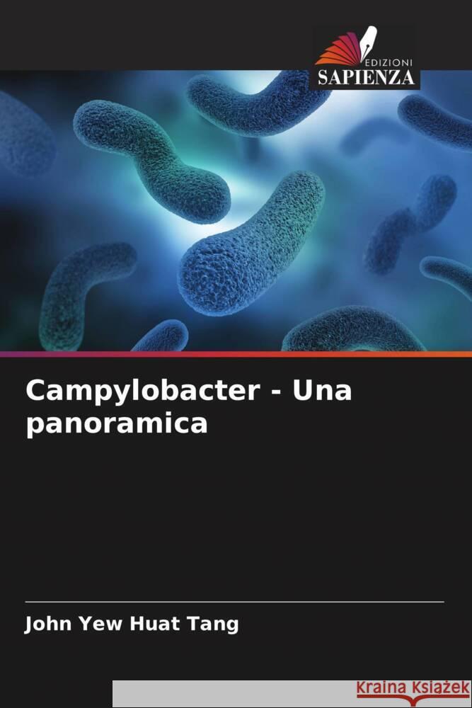 Campylobacter - Una panoramica Tang, John Yew Huat 9786205495001