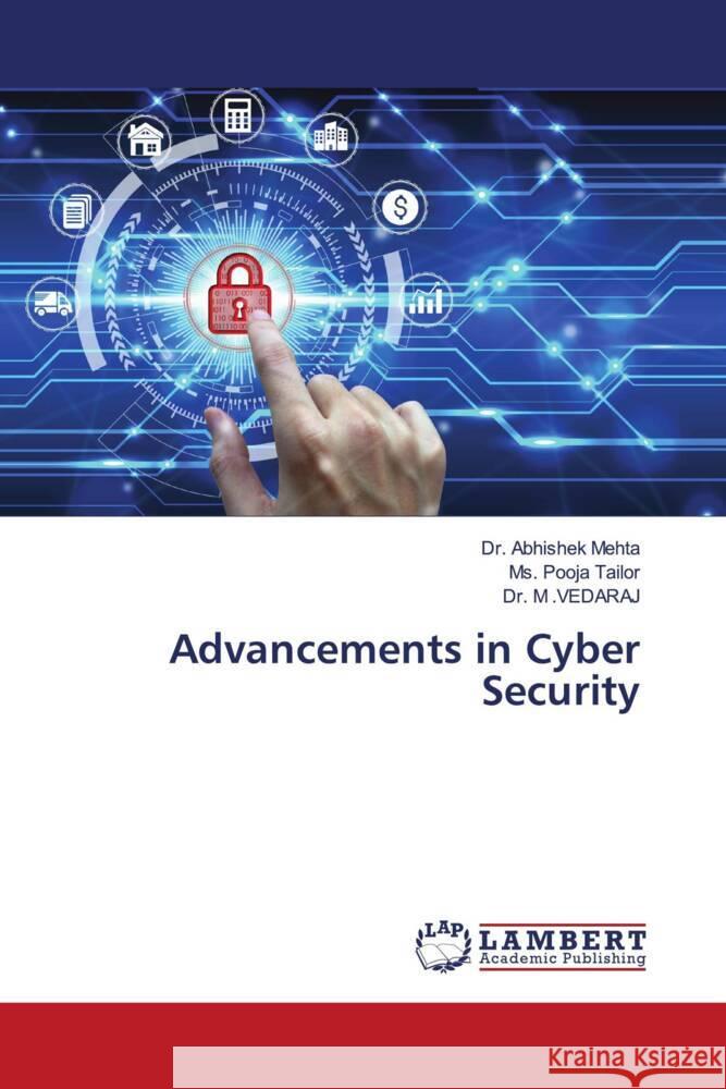 Advancements in Cyber Security Mehta, Dr. Abhishek, Tailor, Ms. Pooja, Vedaraj, M. 9786205495469