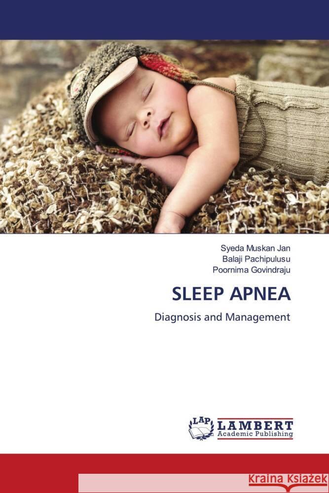 SLEEP APNEA Jan, Syeda Muskan, Pachipulusu, Balaji, Govindraju, Poornima 9786205497180 LAP Lambert Academic Publishing