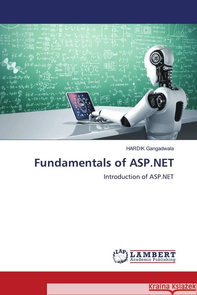 Fundamentals of ASP.NET Gangadwala, HARDIK 9786205499405 LAP Lambert Academic Publishing