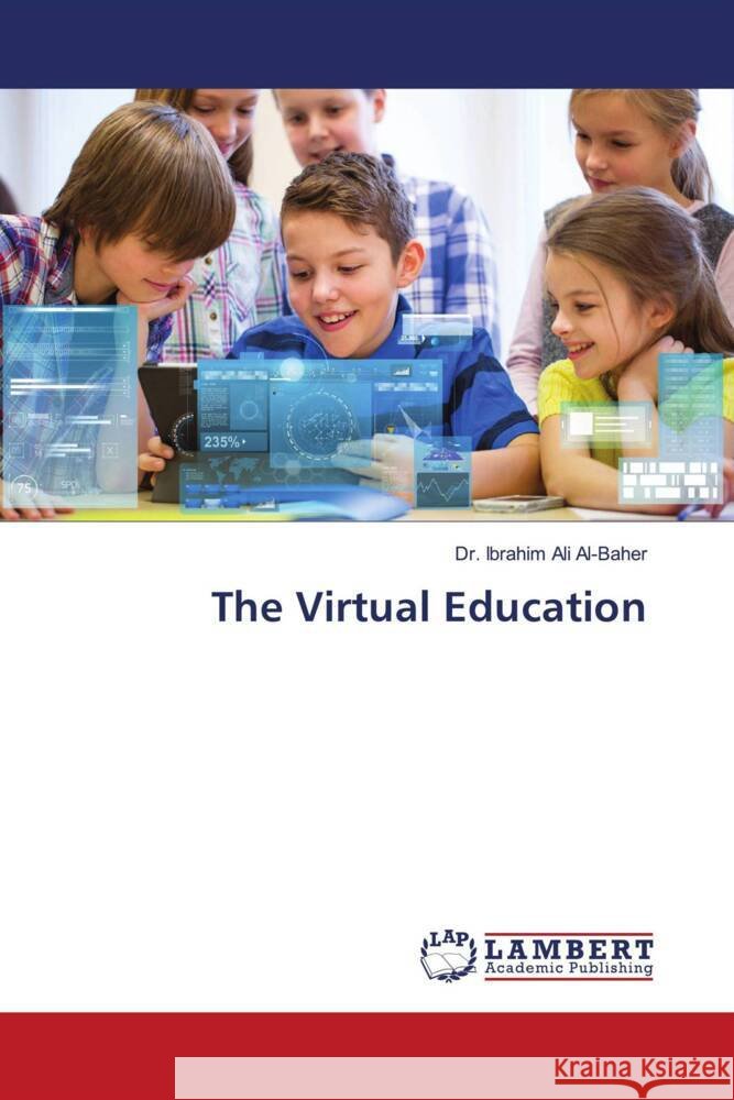 The Virtual Education Ali Al-Baher, Dr. Ibrahim 9786205500033