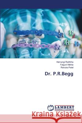 Dr. P.R.Begg Hemangi Raiththa, Falguni Mehta, Renuka Patel 9786205500460 LAP Lambert Academic Publishing