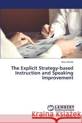 The Explicit Strategy-based Instruction and Speaking Improvement Naser Badali 9786205501450 LAP Lambert Academic Publishing