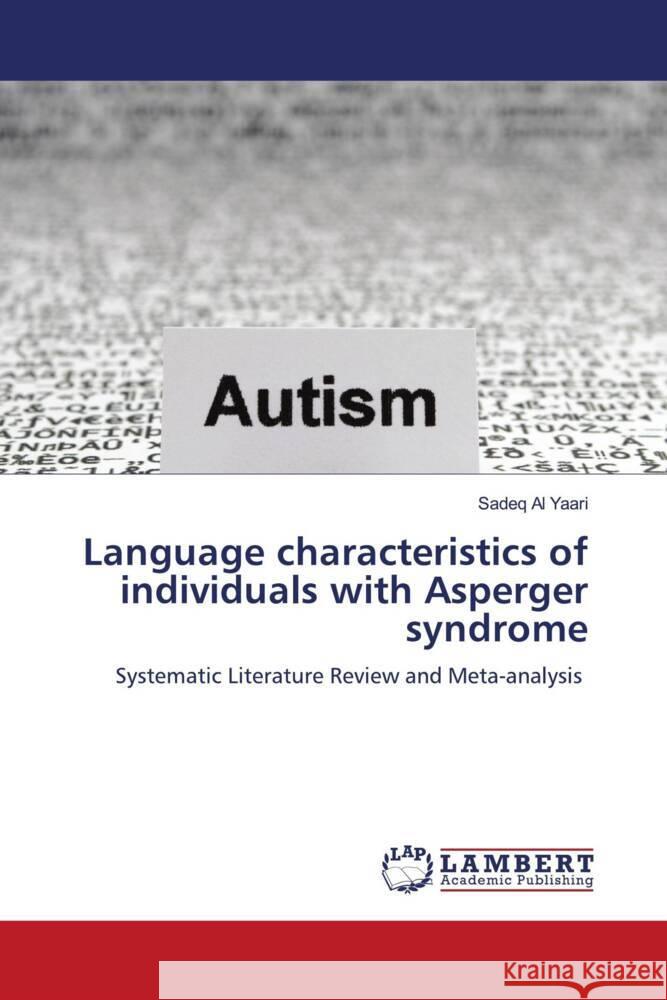 Language characteristics of individuals with Asperger syndrome Sadeq Al Yaari 9786205502037 LAP Lambert Academic Publishing