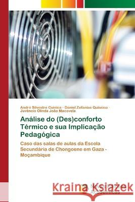 Análise do (Des)conforto Térmico e sua Implicação Pedagógica Cuinica, André Silvestre 9786205502501 Novas Edicoes Academicas