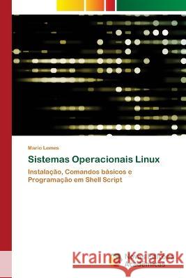 Sistemas Operacionais Linux Mário Lemes 9786205502839 Novas Edicoes Academicas