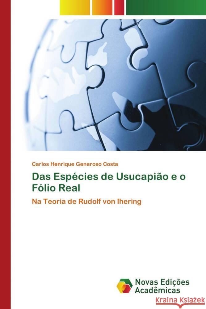 Das Espécies de Usucapião e o Fólio Real Generoso Costa, Carlos Henrique 9786205503225