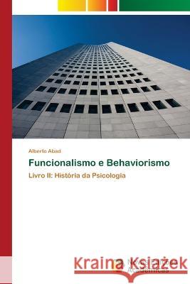 Funcionalismo e Behaviorismo Alberto Abad 9786205503867 Novas Edicoes Academicas