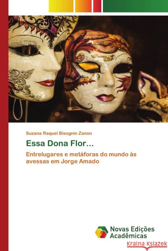 Essa Dona Flor... Zanon, Suzana Raquel Bisognin 9786205503898 Novas Edições Acadêmicas