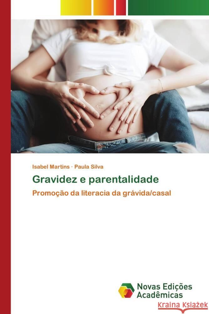 Gravidez e parentalidade Martins, Isabel, Silva, Paula 9786205504291