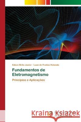 Fundamentos de Eletromagnetismo Edson Brit Luan d 9786205504512 Novas Edicoes Academicas