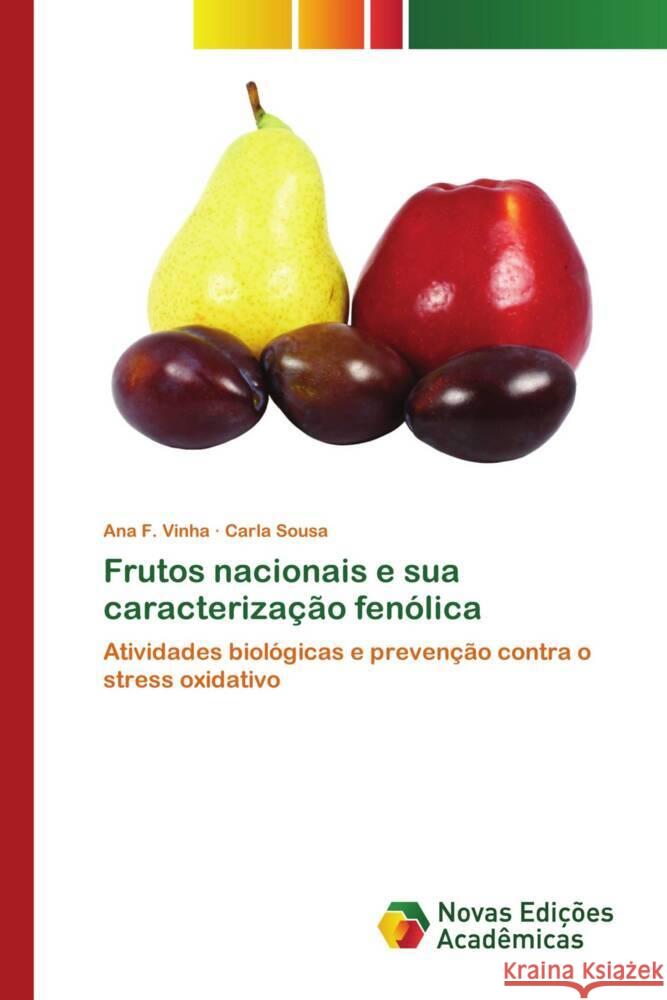 Frutos nacionais e sua caracteriza??o fen?lica Ana F Carla Sousa 9786205504970