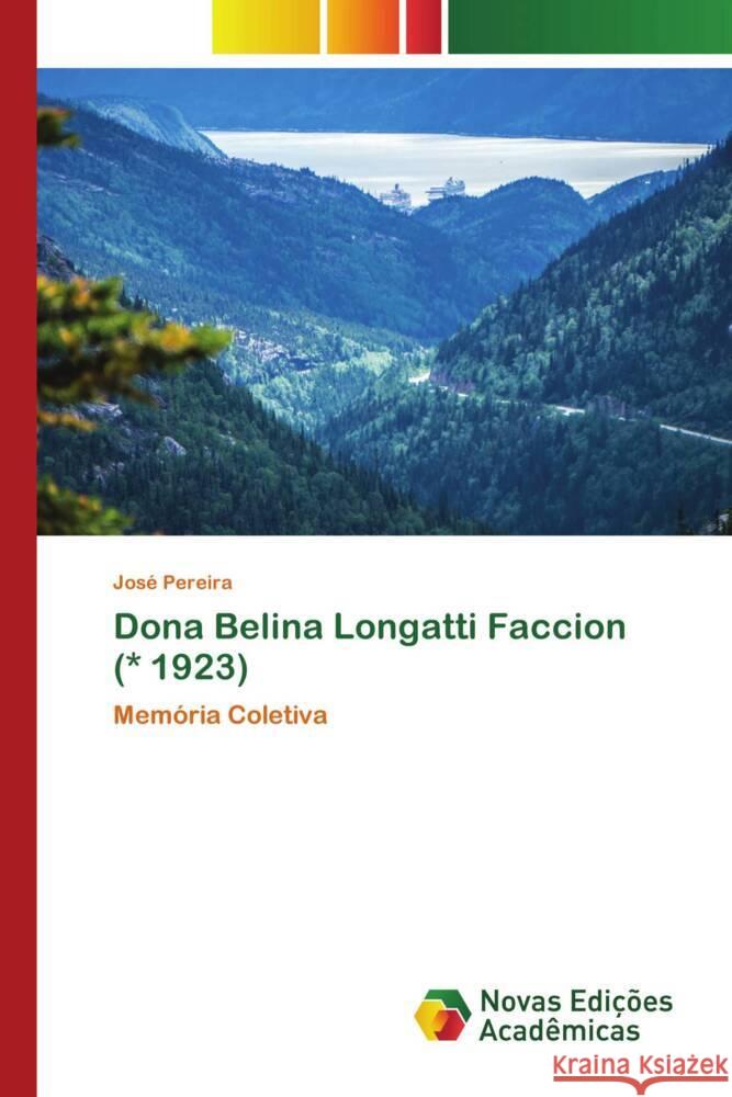 Dona Belina Longatti Faccion (* 1923) Jose Pereira   9786205504994 Novas Edicoes Academicas