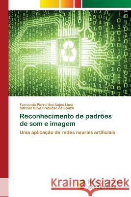 Reconhecimento de padroes de som e imagem Fernando Parra Dos Anjos Lima Simone Silva Frutuoso de Souza  9786205506189 Novas Edicoes Academicas