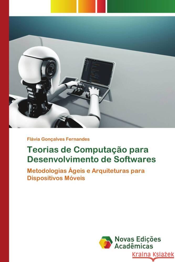 Teorias de Computação para Desenvolvimento de Softwares Fernandes, Flávia Gonçalves 9786205506448