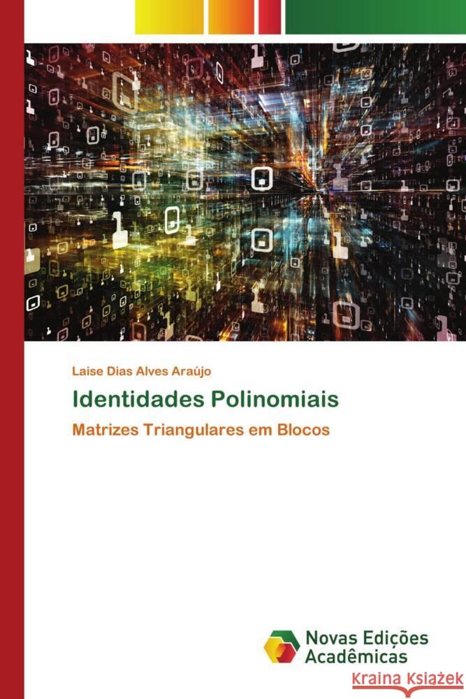 Identidades Polinomiais Dias Alves Araújo, Laise 9786205507230