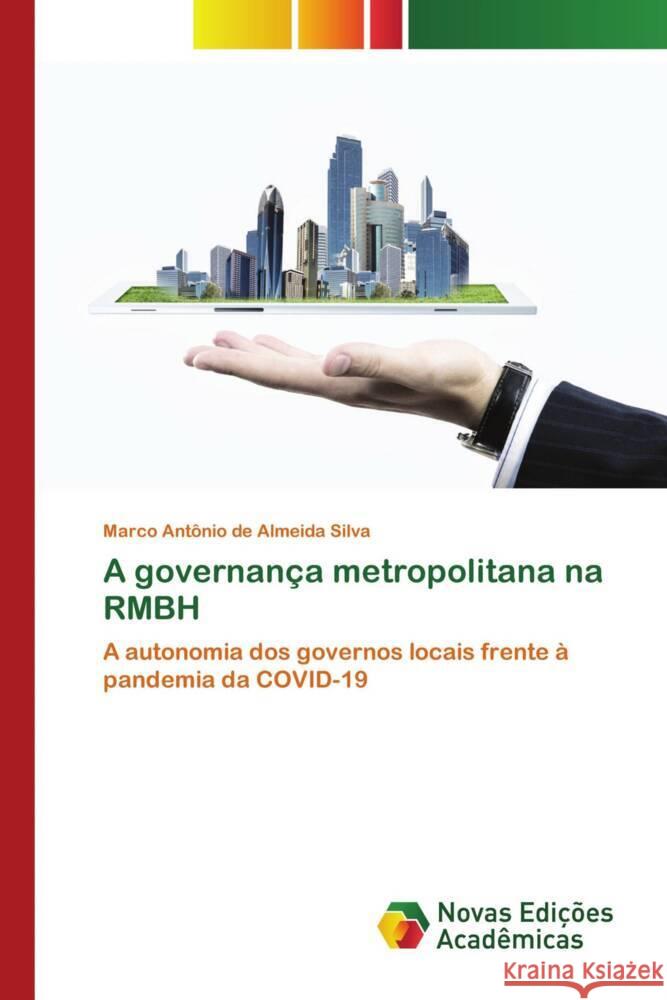 A governança metropolitana na RMBH de Almeida Silva, Marco Antônio 9786205507469