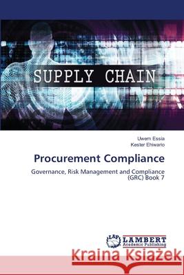 Procurement Compliance Uwem Essia, Kester Ehiwario 9786205507636 LAP Lambert Academic Publishing