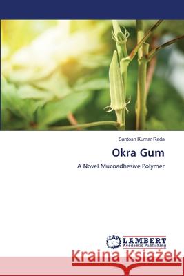 Okra Gum Santosh Kumar Rada 9786205509029