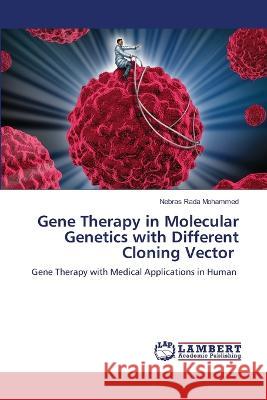 Gene Therapy in Molecular Genetics with Different Cloning Vector Nebras Rada Mohammed 9786205509241