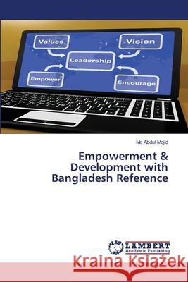 Empowerment & Development with Bangladesh Reference Abdul Mojid, MD 9786205509289 LAP Lambert Academic Publishing