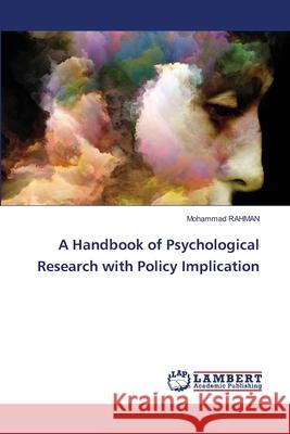 A Handbook of Psychological Research with Policy Implication Mohammad Rahman 9786205511343 LAP Lambert Academic Publishing