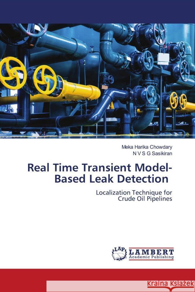 Real Time Transient Model-Based Leak Detection Meka Harik N. V. S. G. Sasikiran 9786205511701