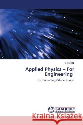 Applied Physics - For Engineering ROHINI, V. 9786205511992 LAP Lambert Academic Publishing