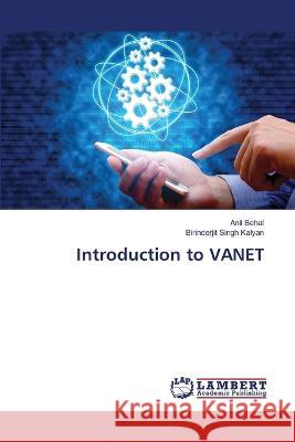 Introduction to VANET Anil Behal Birinderjit Singh Kalyan 9786205513279 LAP Lambert Academic Publishing