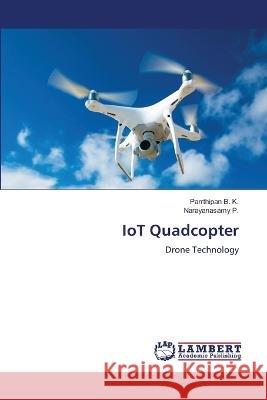 IoT Quadcopter Parrthipan B Narayanasamy P 9786205513606