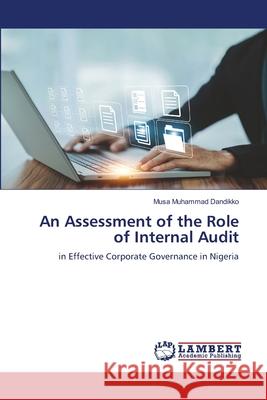 An Assessment of the Role of Internal Audit Musa Muhammad Dandikko 9786205513651