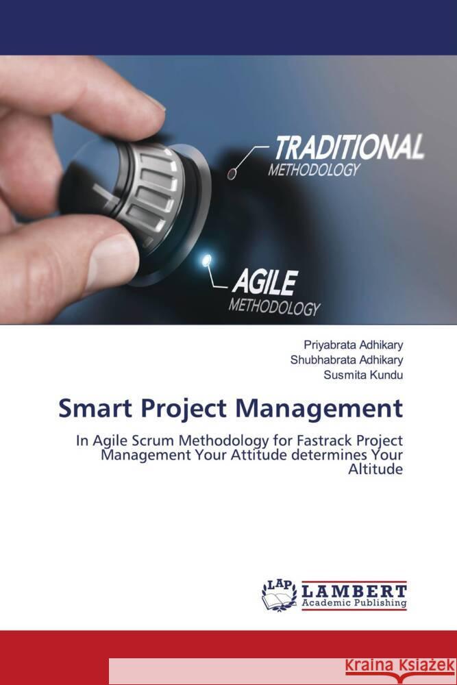 Smart Project Management Adhikary, Priyabrata, Adhikary, Shubhabrata, Kundu, Susmita 9786205514788 LAP Lambert Academic Publishing