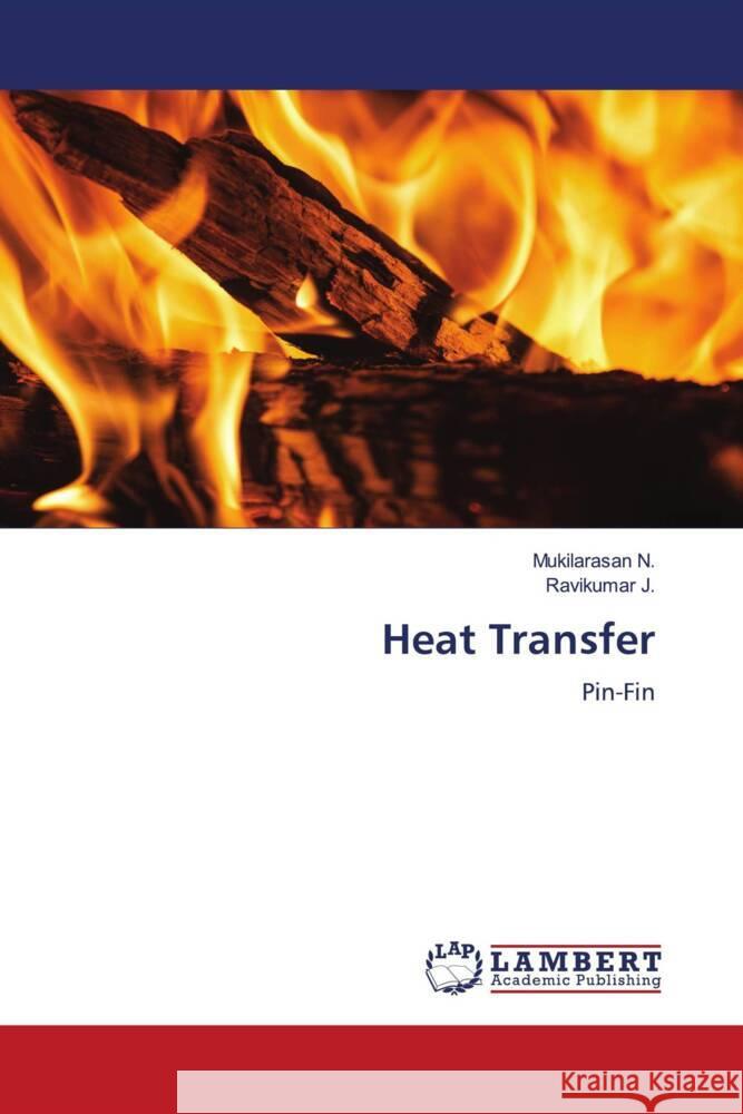 Heat Transfer N., Mukilarasan, J., Ravikumar 9786205514931 LAP Lambert Academic Publishing