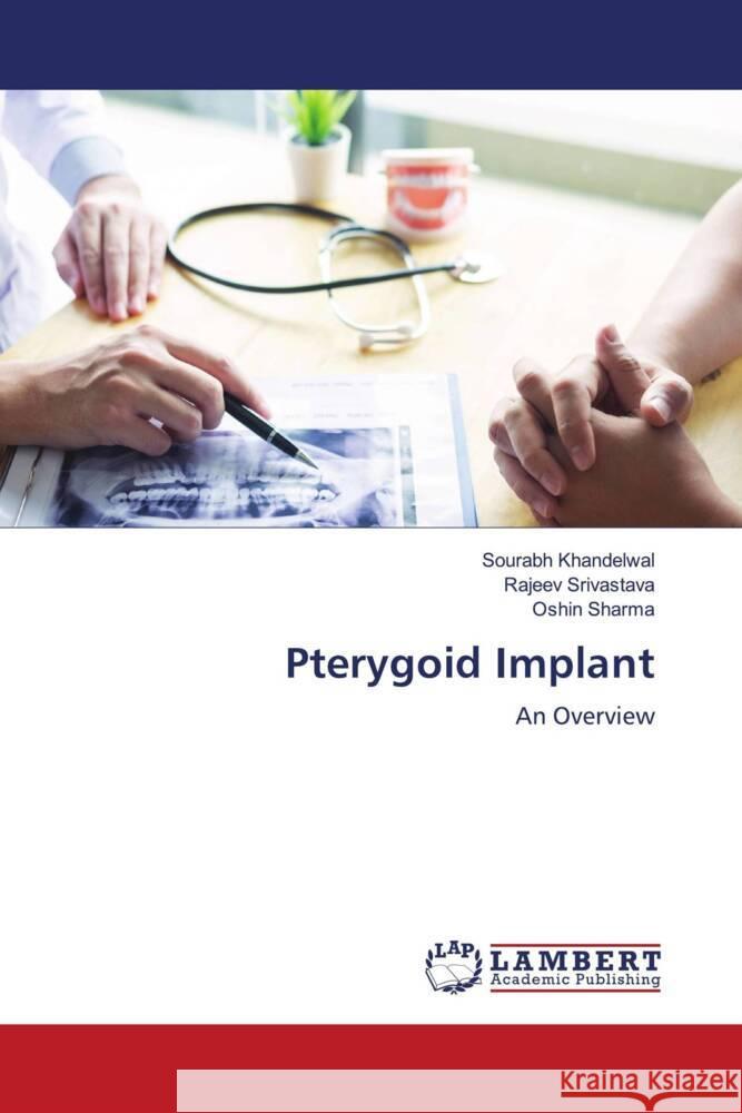 Pterygoid Implant Khandelwal, Sourabh, Srivastava, Rajeev, Sharma, Oshin 9786205514986 LAP Lambert Academic Publishing