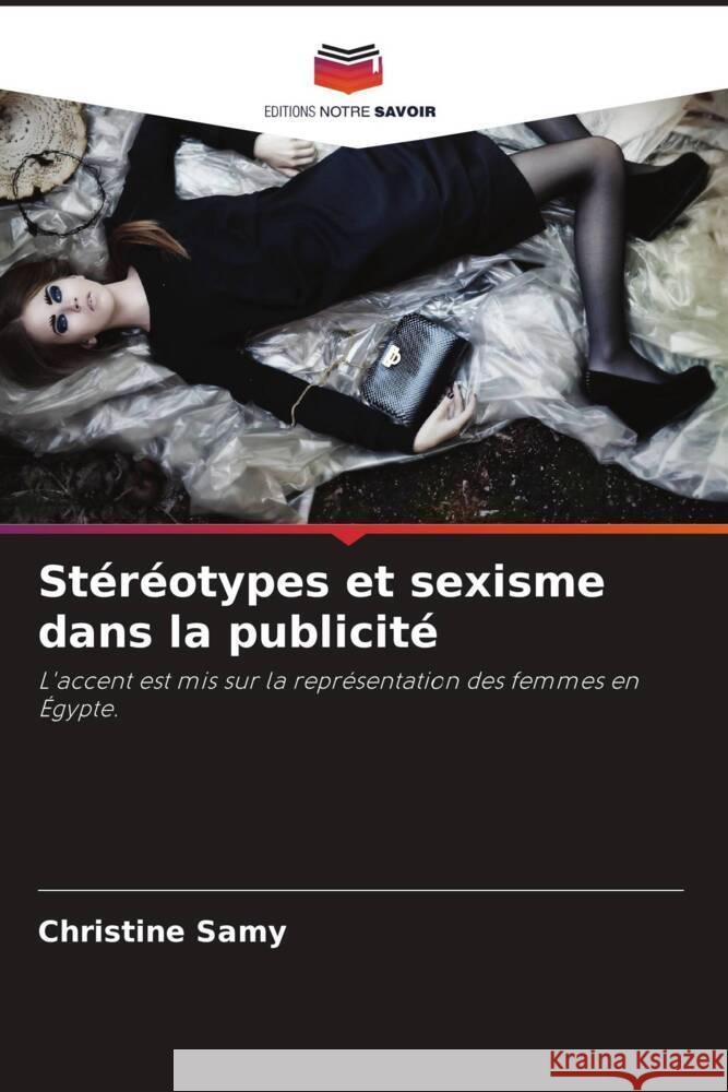 Stéréotypes et sexisme dans la publicité Samy, Christine 9786205515242