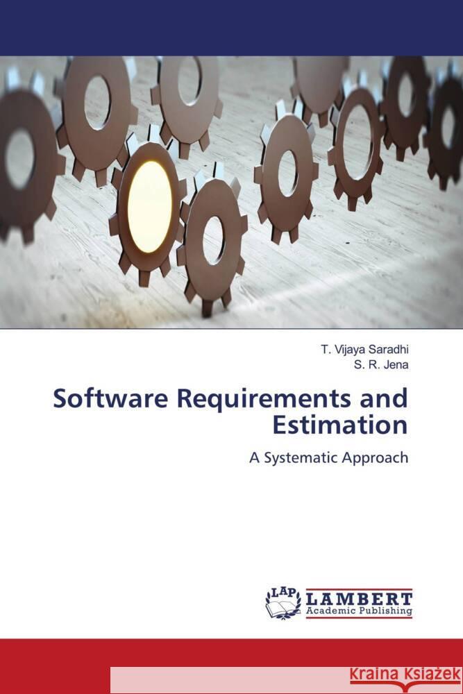 Software Requirements and Estimation Vijaya Saradhi, T., Jena, S. R. 9786205515600