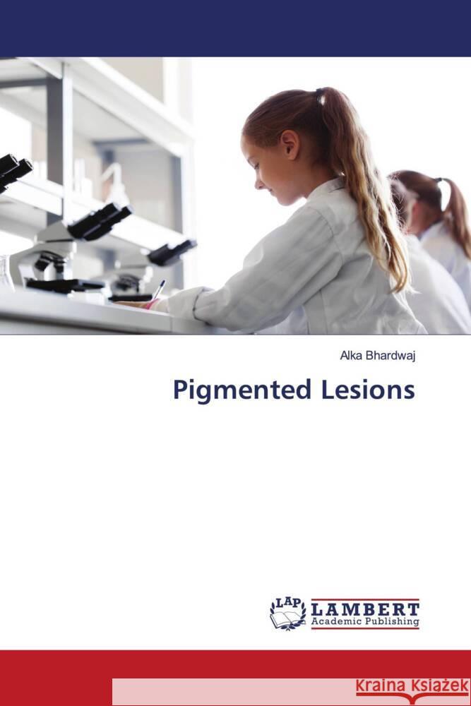 Pigmented Lesions Bhardwaj, Alka 9786205516454