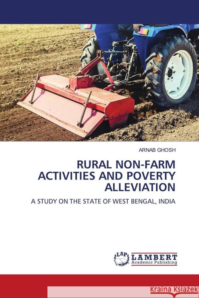 RURAL NON-FARM ACTIVITIES AND POVERTY ALLEVIATION Ghosh, Arnab 9786205516720