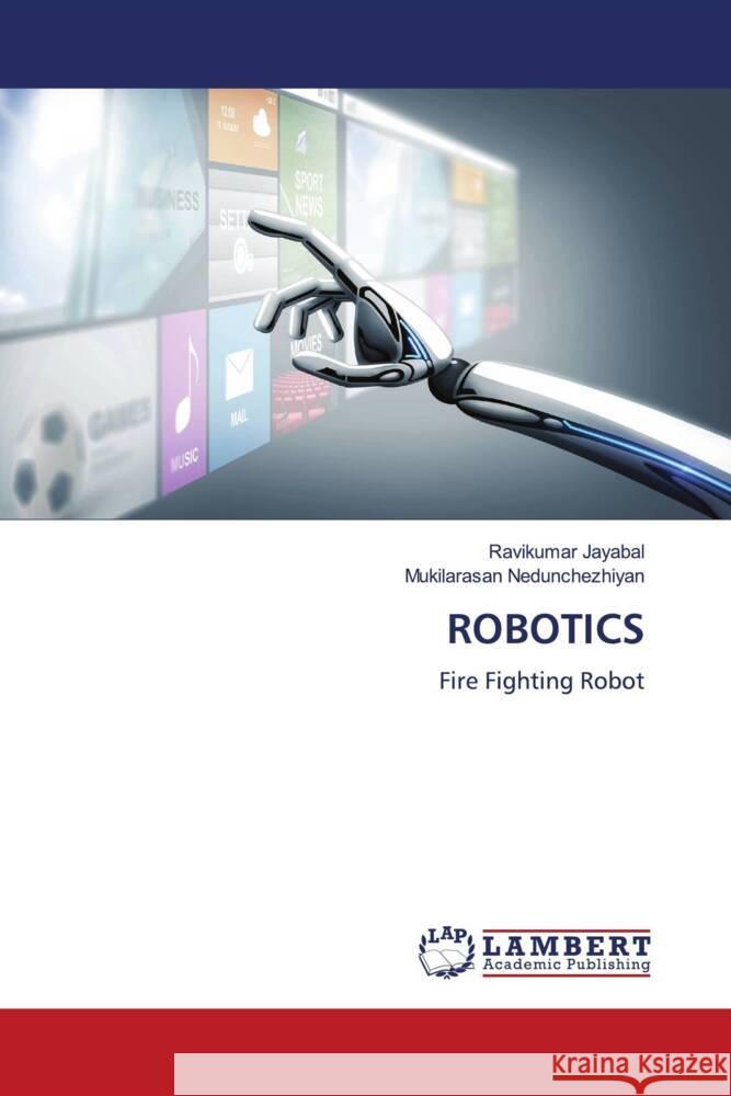 ROBOTICS Jayabal, Ravikumar, Nedunchezhiyan, Mukilarasan 9786205516829