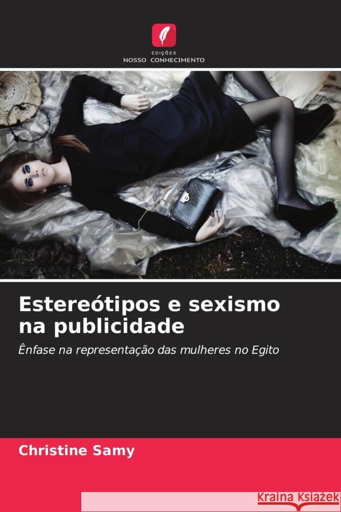 Estereótipos e sexismo na publicidade Samy, Christine 9786205516935