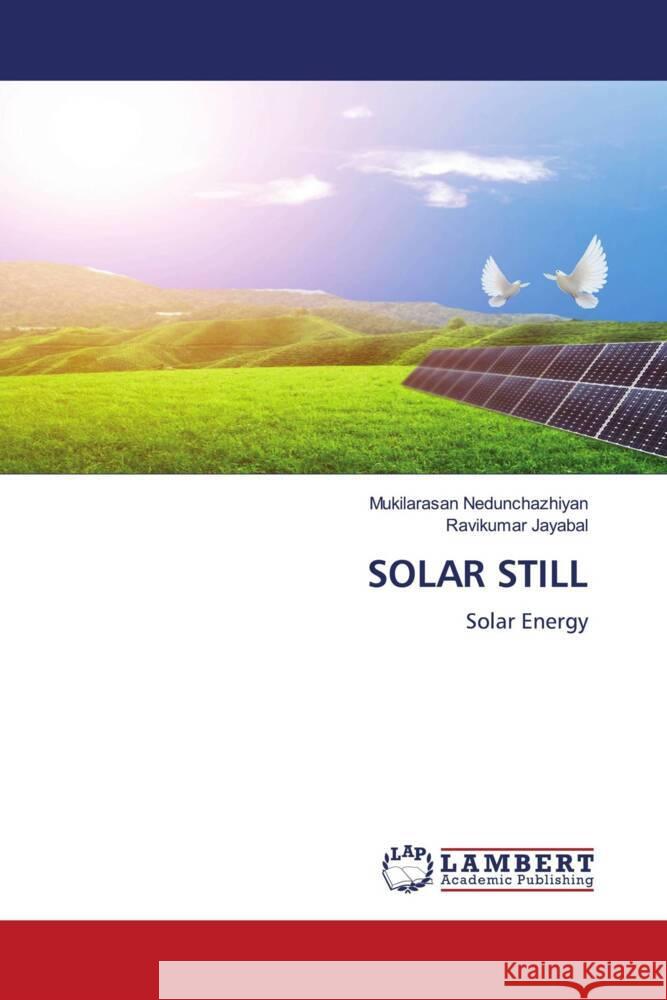 SOLAR STILL Nedunchazhiyan, Mukilarasan, Jayabal, Ravikumar 9786205517338