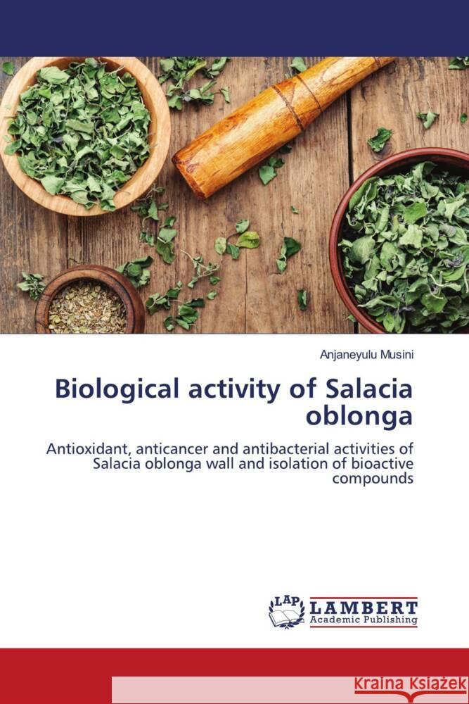 Biological activity of Salacia oblonga Musini, Anjaneyulu 9786205517789