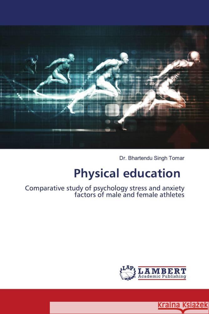 Physical education Tomar, Dr. Bhartendu Singh 9786205519769