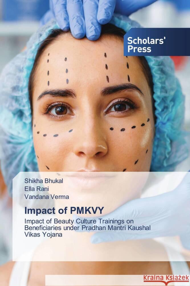 Impact of PMKVY Shikha Bhukal Ella Rani Vandana Verma 9786205520628 Scholars' Press