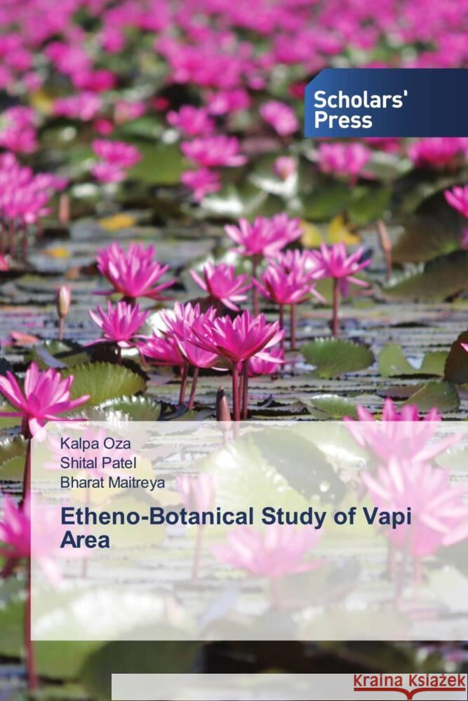 Etheno-Botanical Study of Vapi Area Kalpa Oza Shital Patel Bharat Maitreya 9786205521069 Scholars' Press