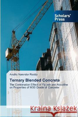 Ternary Blended Concrete Reddy, Avuthu Narender 9786205522516