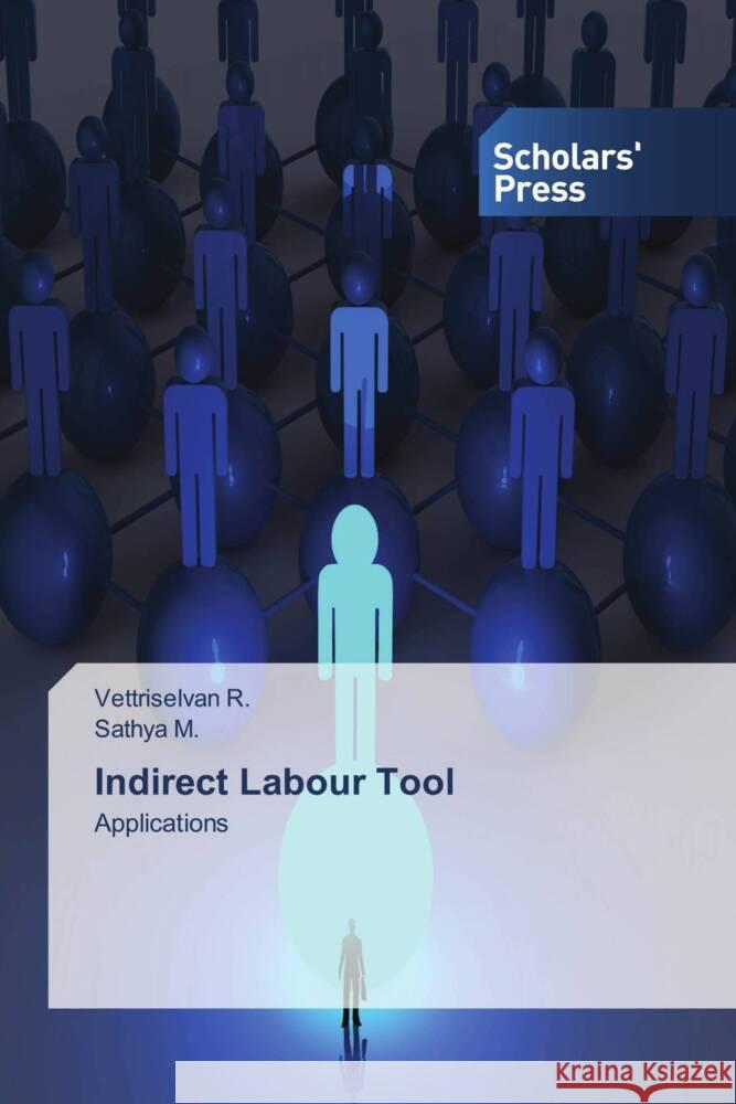 Indirect Labour Tool R., Vettriselvan, M., Sathya 9786205522660