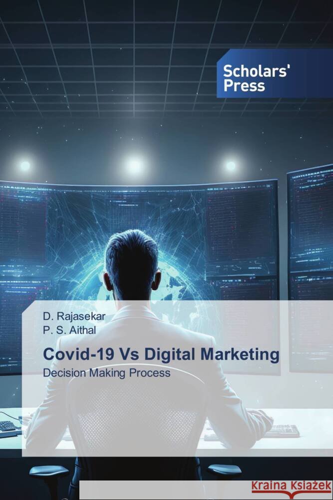 Covid-19 Vs Digital Marketing Rajasekar, D., Aithal, P. S. 9786205522677